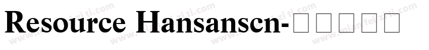 Resource Hansanscn字体转换